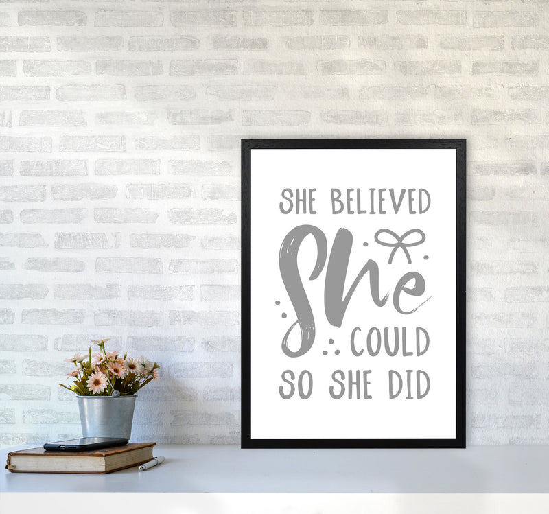 She Believed She Could So She Did Grey Modern Print A2 White Frame