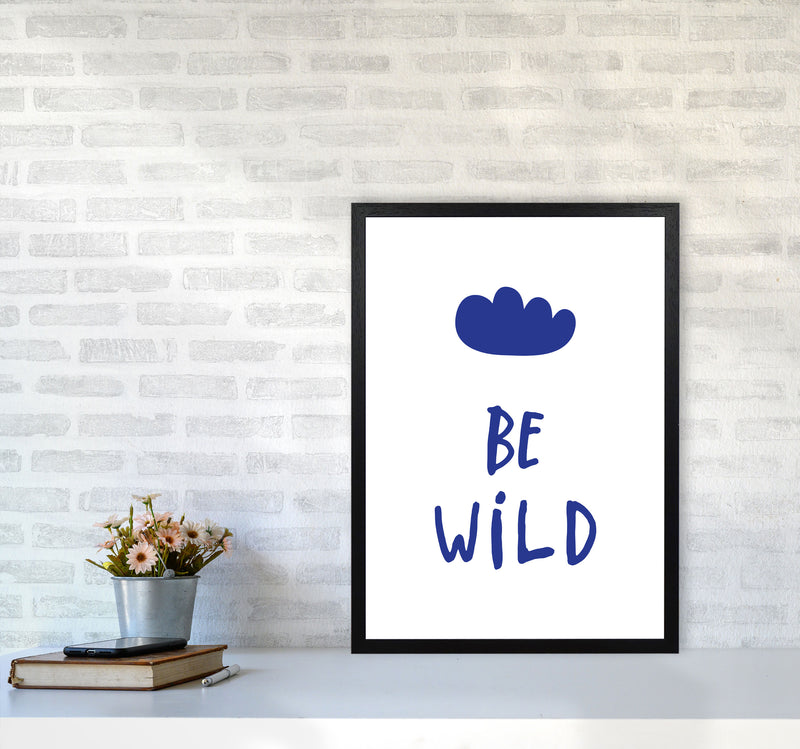 Be Wild Navy Framed Typography Wall Art Print A2 White Frame