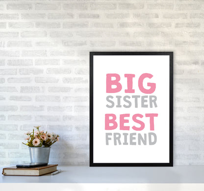 Big Sister Best Friend Pink Framed Typography Wall Art Print A2 White Frame