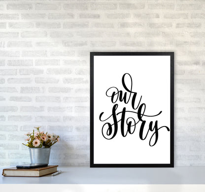 Our Story Framed Typography Wall Art Print A2 White Frame