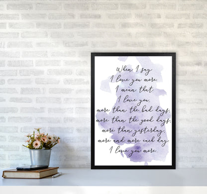 Love You More Purple Watercolour Modern Print A2 White Frame