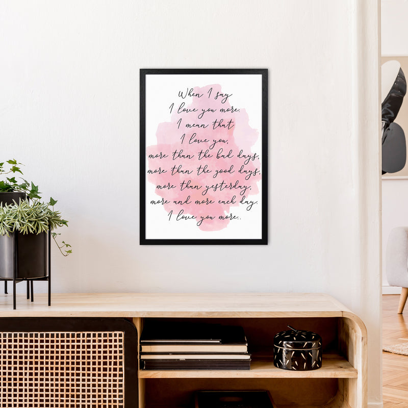 Love You More Pink  Art Print by Pixy Paper A2 White Frame