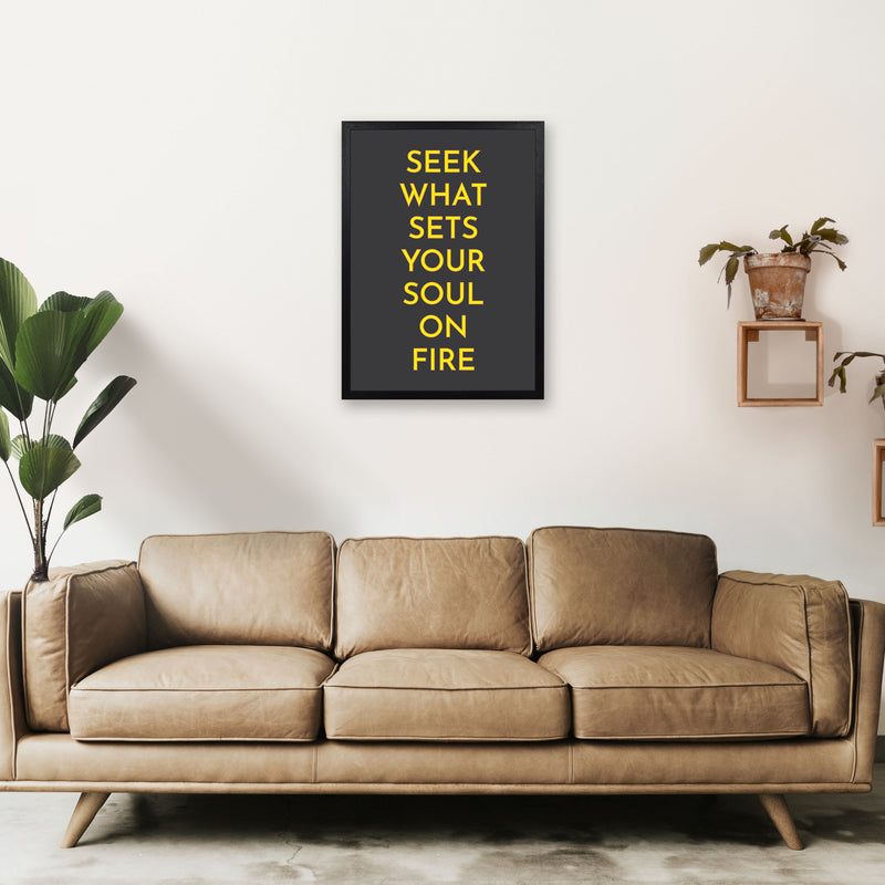 Seek What Sets Your Soul On Fire Neon Art Print by Pixy Paper A2 White Frame