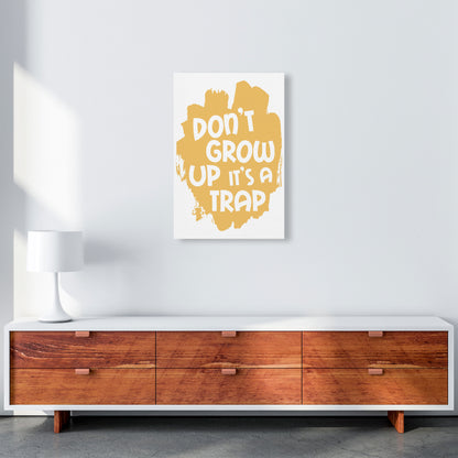 Don&#39;t Grow Up It&#39;s A Trap Mustard Framed Typography Wall Art Print A2 Canvas