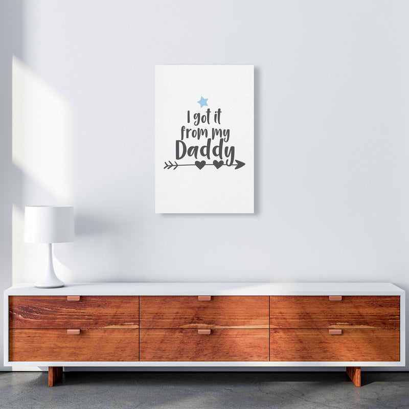 I Got It From My Daddy Framed Nursey Wall Art Print A2 Canvas