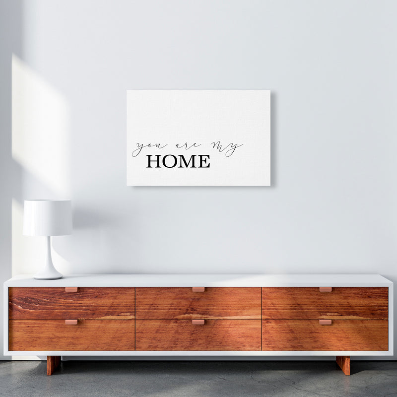 You Are My Home Modern Print A2 Canvas