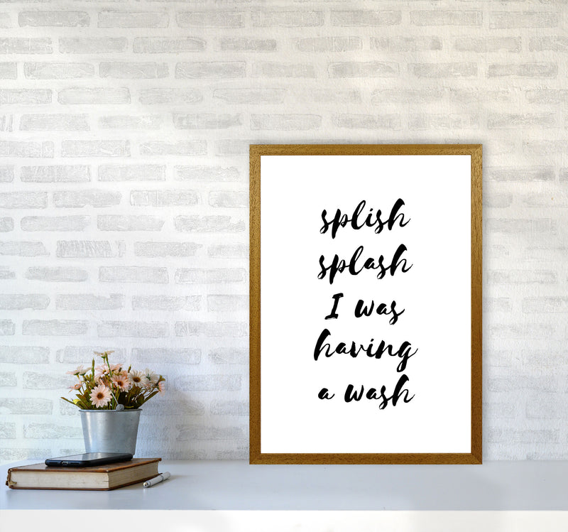 Splish Splash I Was Having A Wash, Bathroom Modern Print, Framed Wall Art A2 Print Only