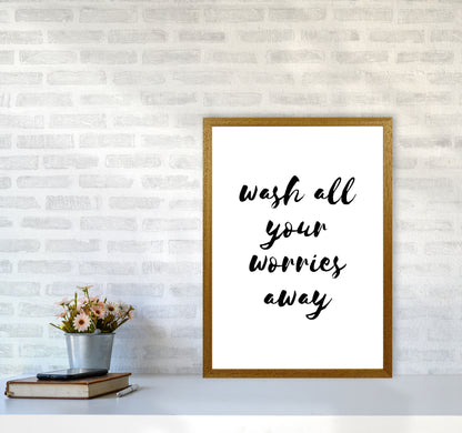 Wash All Your Worries Away, Bathroom Modern Print, Framed Bathroom Wall Art A2 Print Only