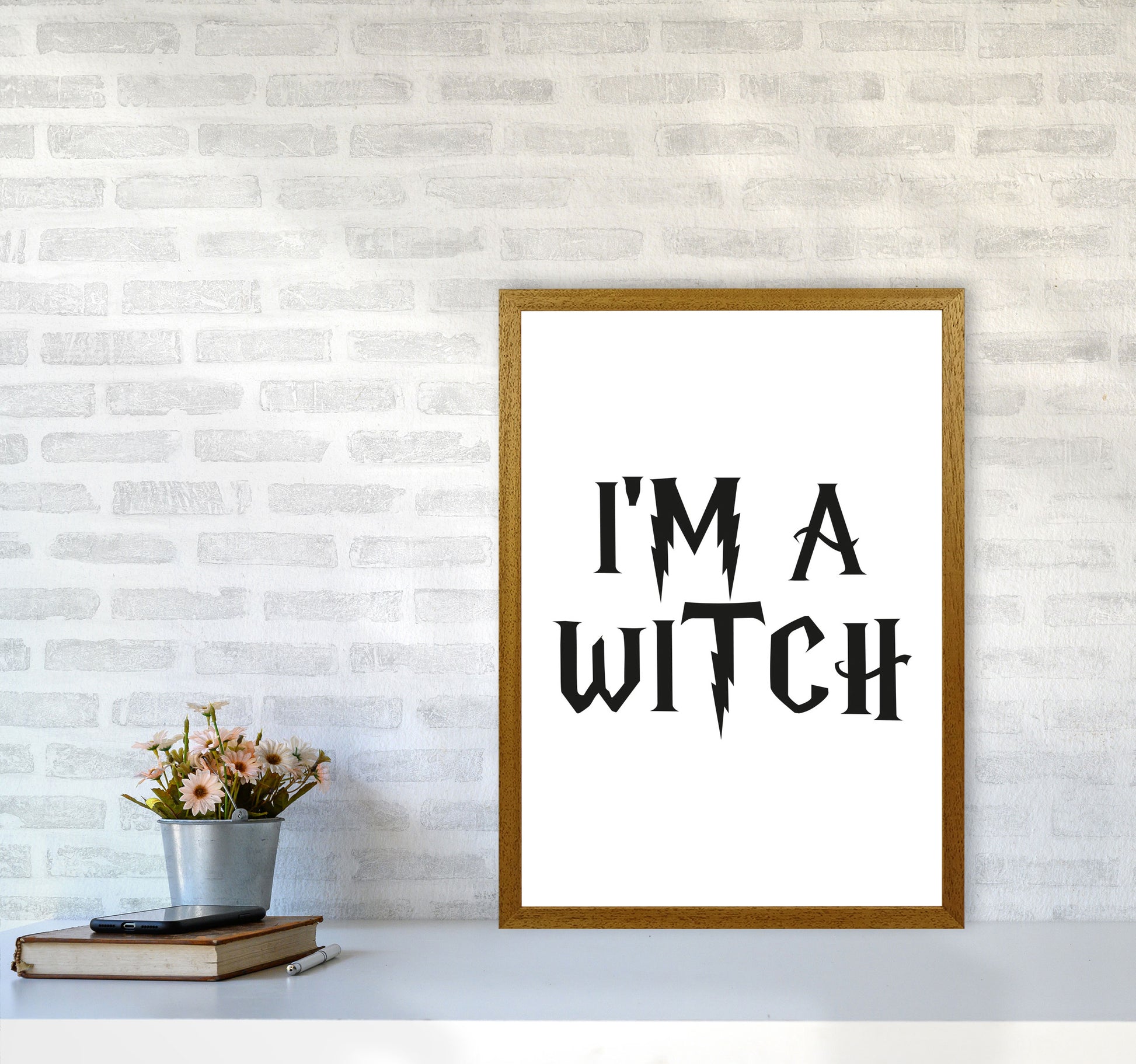 I&#39;m A Witch Framed Typography Wall Art Print A2 Print Only