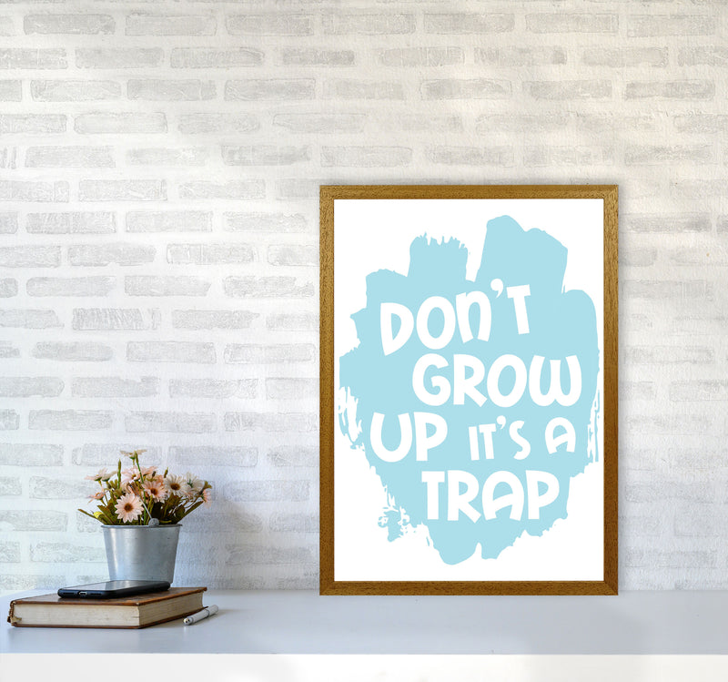 Don&#39;t Grow Up It&#39;s A Trap Baby Blue Framed Typography Wall Art Print