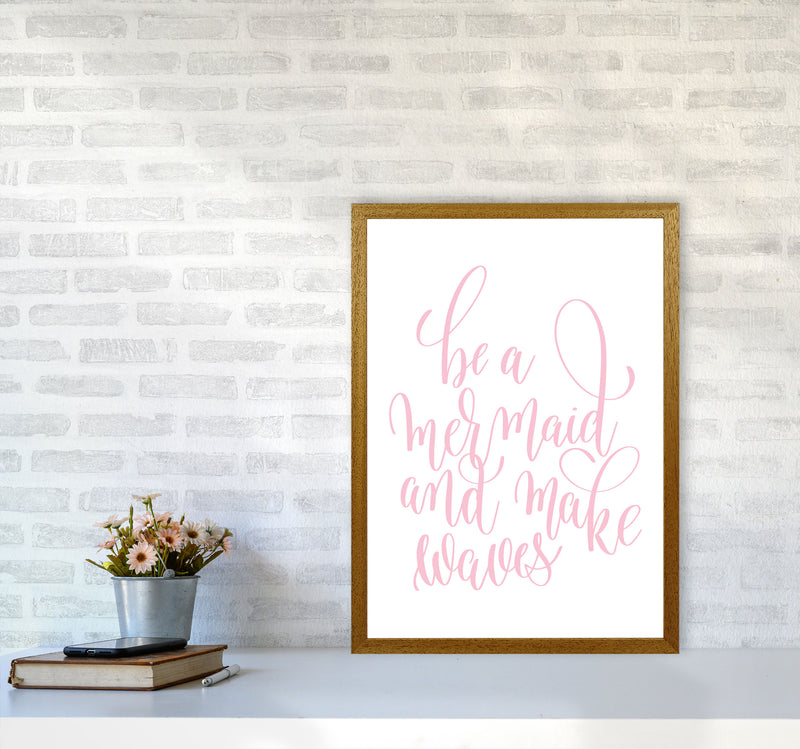Be A Mermaid Pink Framed Typography Wall Art Print A2 Print Only