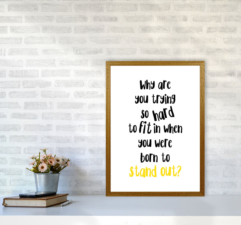 Born To Stand Out Framed Typography Wall Art Print A2 Print Only