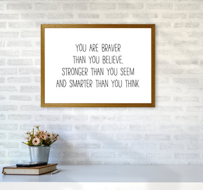 You Are Braver Than You Believe  Art Print by Pixy Paper A2 Print Only