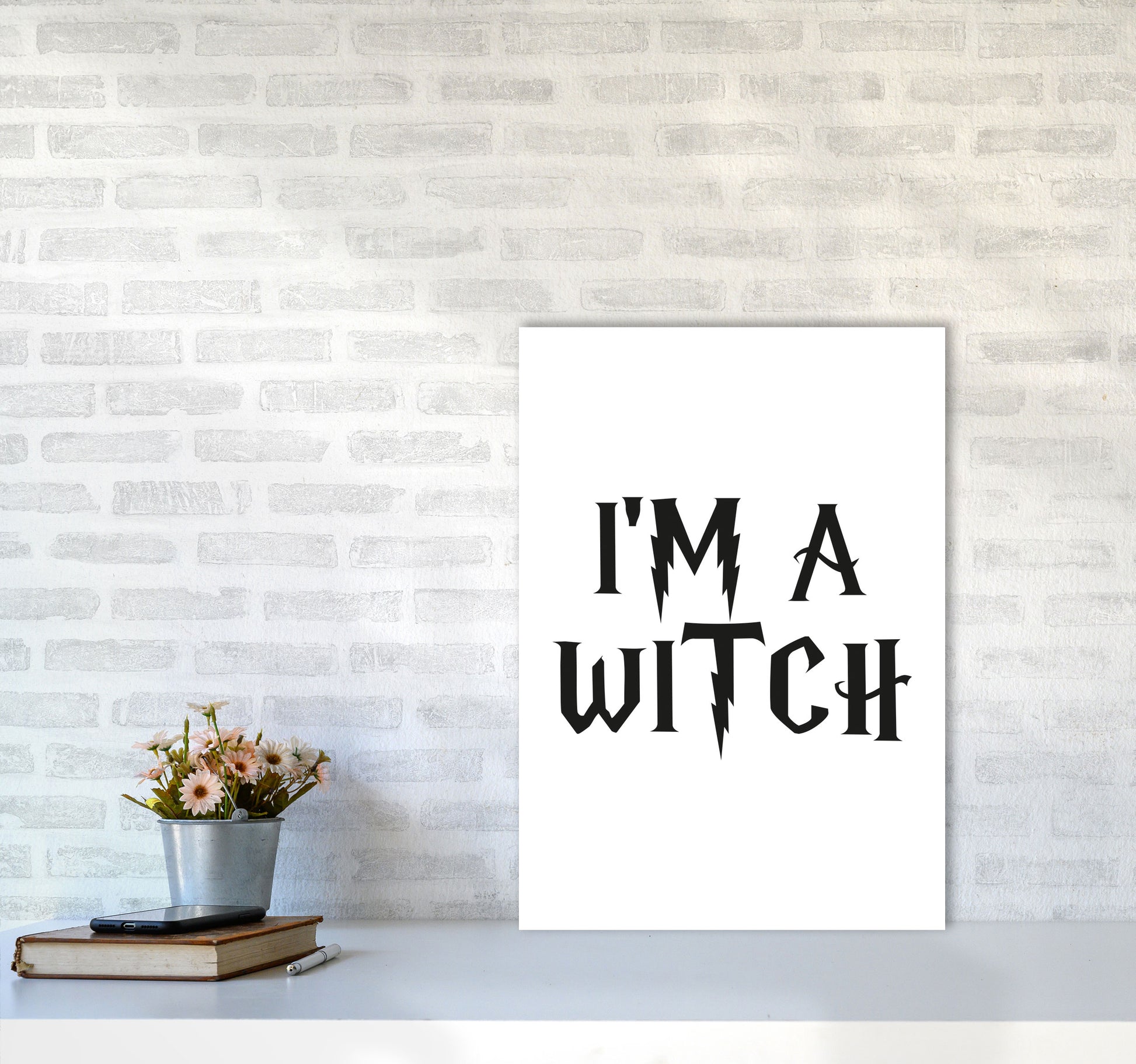 I&#39;m A Witch Framed Typography Wall Art Print A2 Black Frame