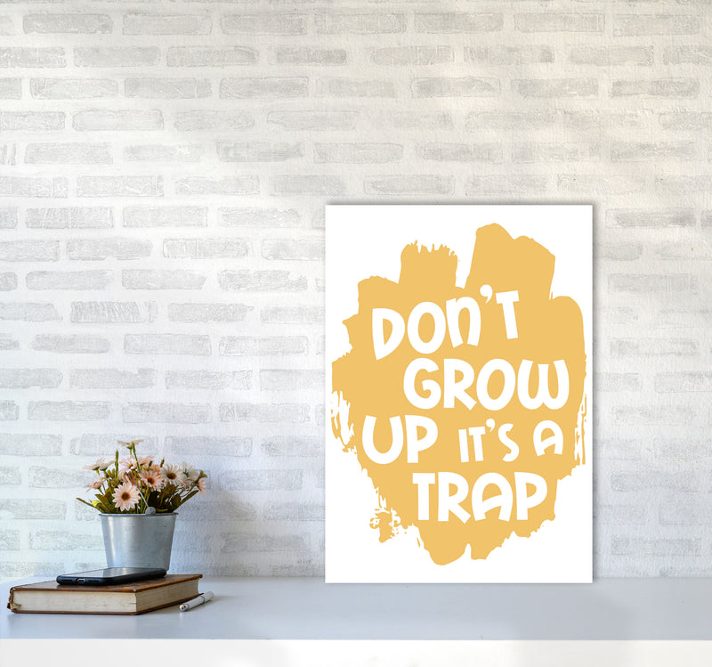 Don&#39;t Grow Up It&#39;s A Trap Mustard Framed Typography Wall Art Print