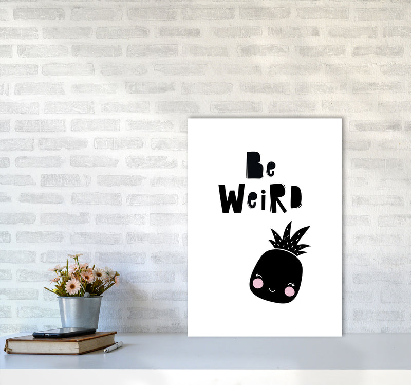 Be Weird Pineapple Framed Typography Wall Art Print A2 Black Frame