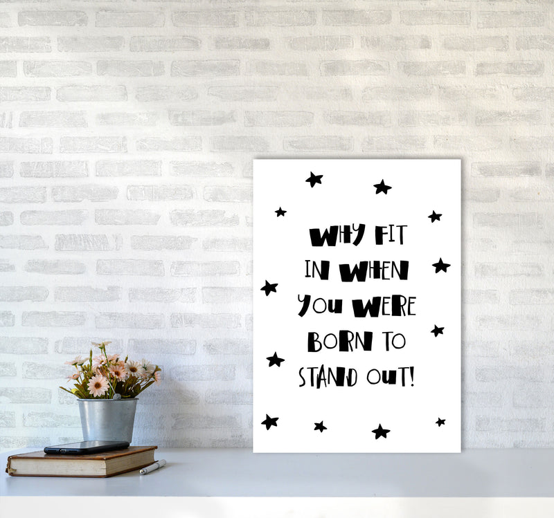 Born To Stand Out Framed Typography Wall Art Print A2 Black Frame