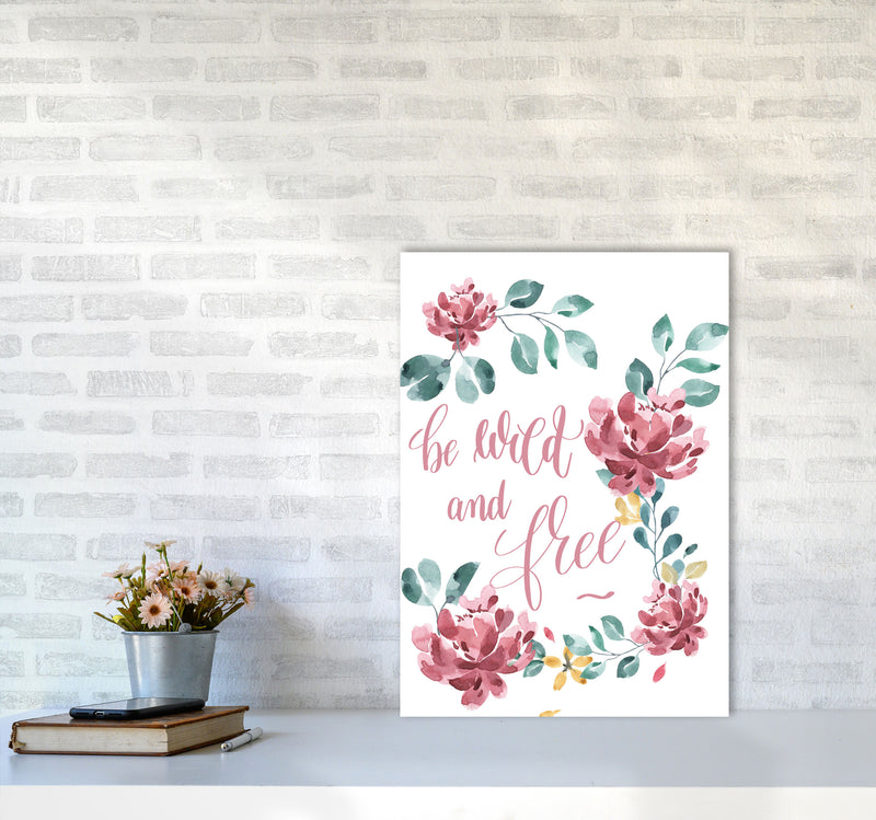 Be Wild And Free Pink Floral Framed Typography Wall Art Print A2 Black Frame