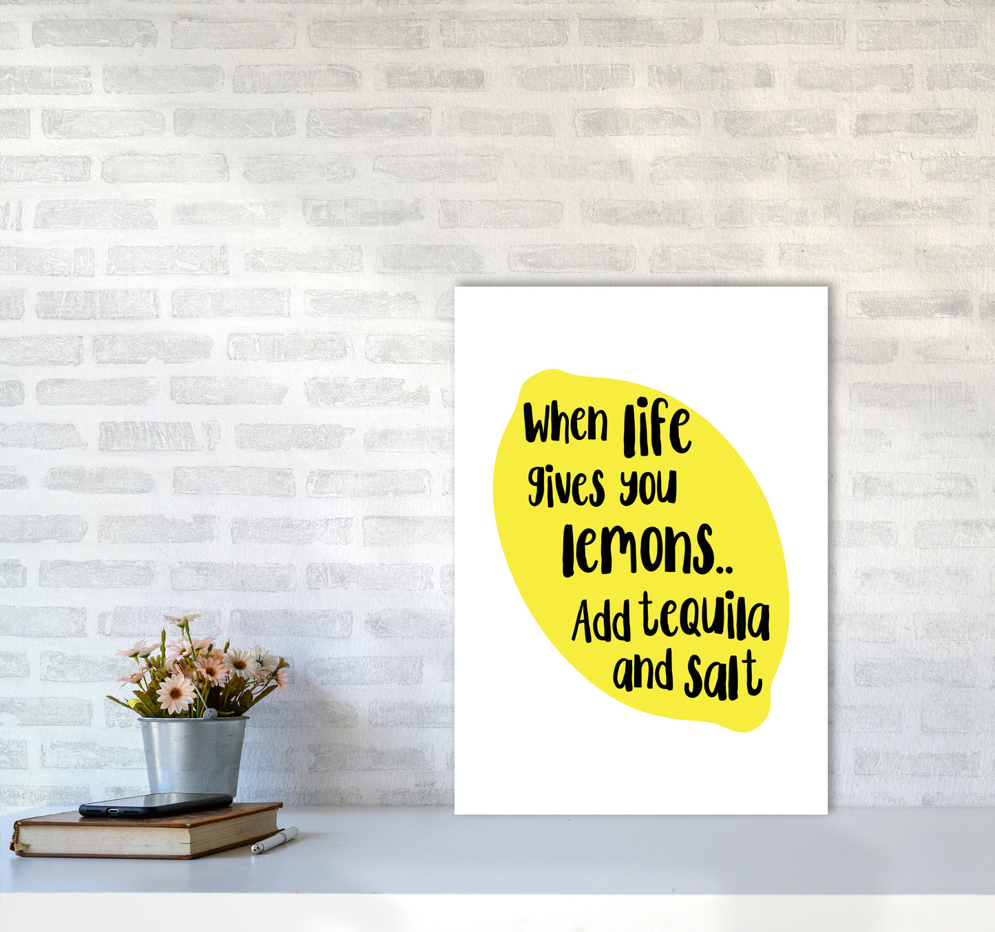 When Life Gives You Lemons, Tequila Modern Print, Framed Kitchen Wall Art A2 Black Frame