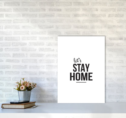Let&#39;s Stay Home Framed Typography Wall Art Print A2 Black Frame