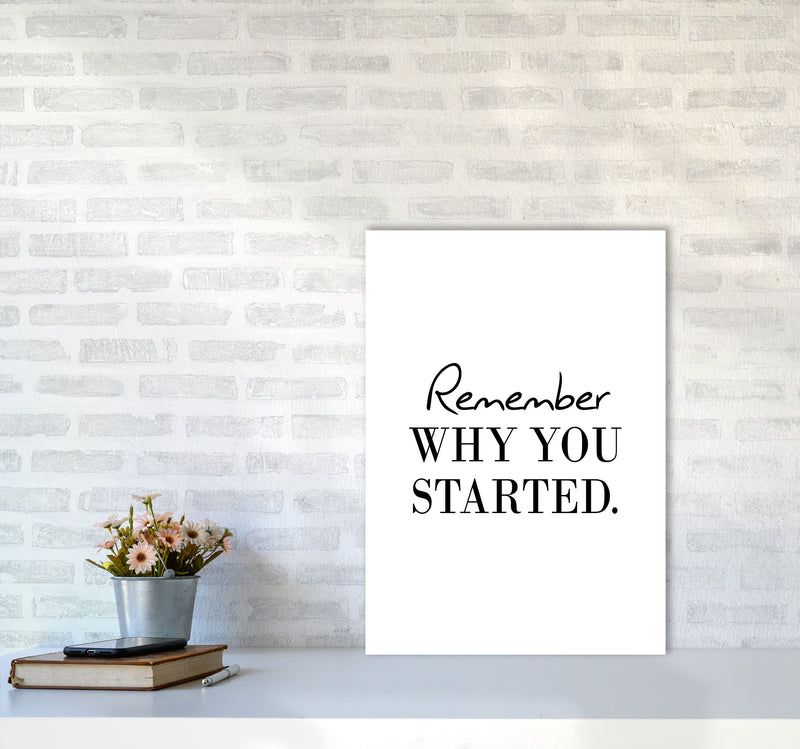 Remember Why You Started Modern Print A2 Black Frame