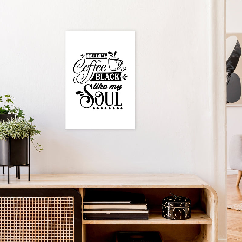 Coffee Black Like My Soul  Art Print by Pixy Paper A2 Black Frame