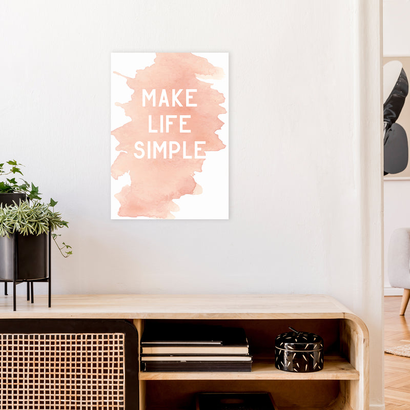 Make Life Simple Watercolour  Art Print by Pixy Paper A2 Black Frame