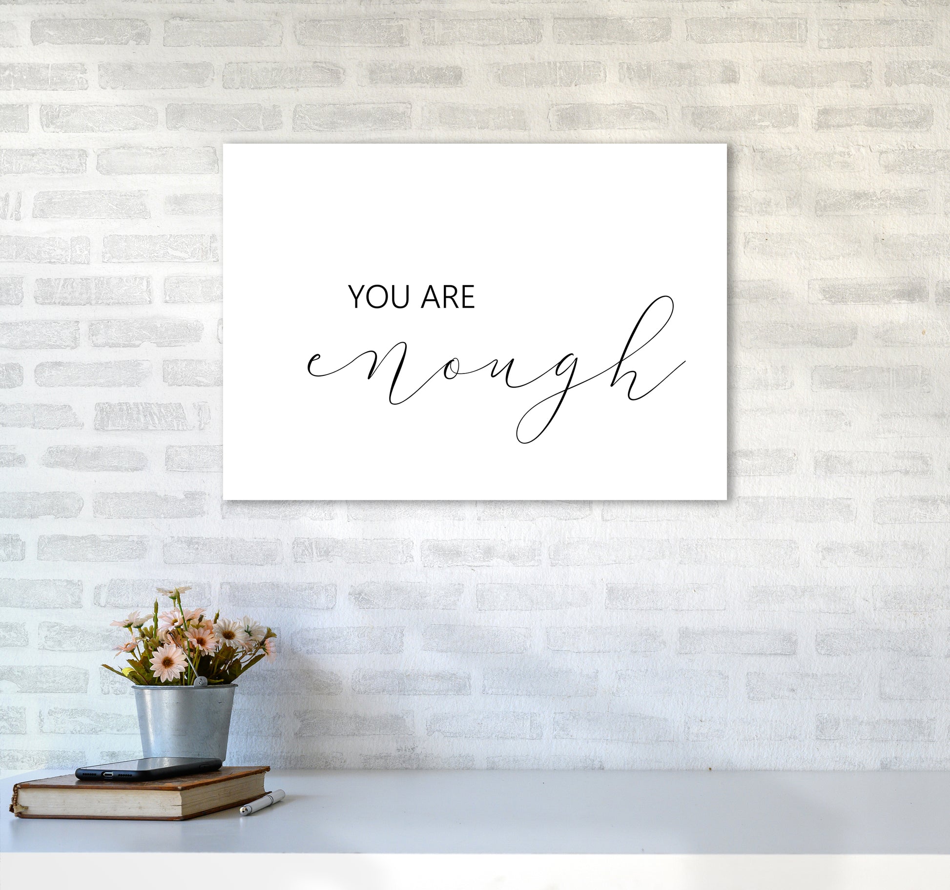 You Are Enough  Art Print by Pixy Paper A2 Black Frame
