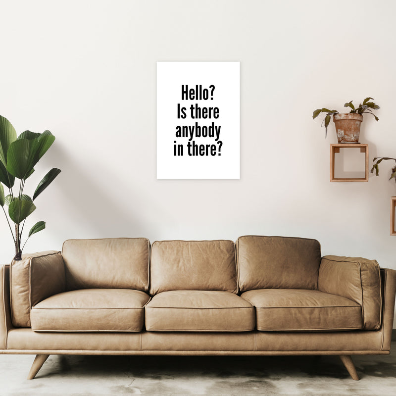 Hello Is Anybody In There Art Print by Pixy Paper A2 Black Frame