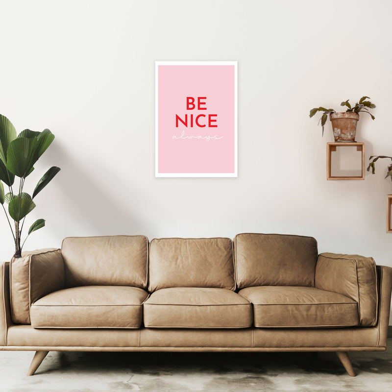 Be Nice Pink Art Print by Pixy Paper A2 Black Frame