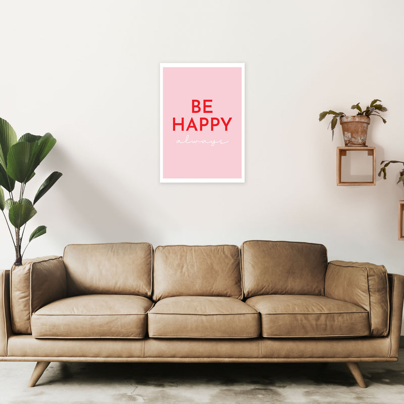 Be Happy Pink Art Print by Pixy Paper A2 Black Frame