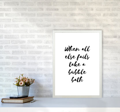 When All Else Fails Take A Bubble Bath, Bathroom Modern Print, Framed Wall Art A2 Oak Frame