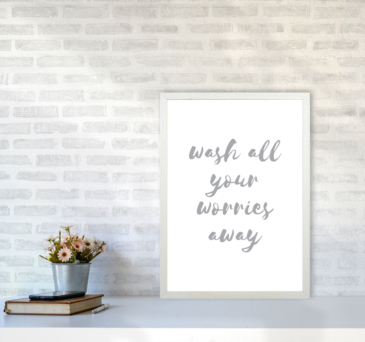 Wash All Your Worries Away Grey, Bathroom Modern Print, Framed Wall Art A2 Oak Frame