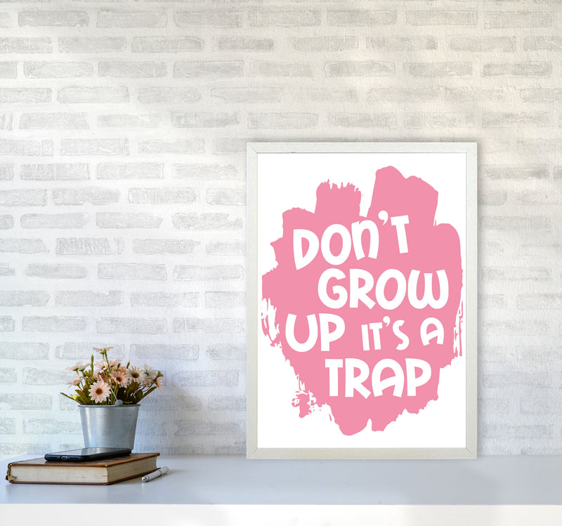 Don&#39;t Grow Up It&#39;s A Trap Pink Framed Typography Wall Art Print