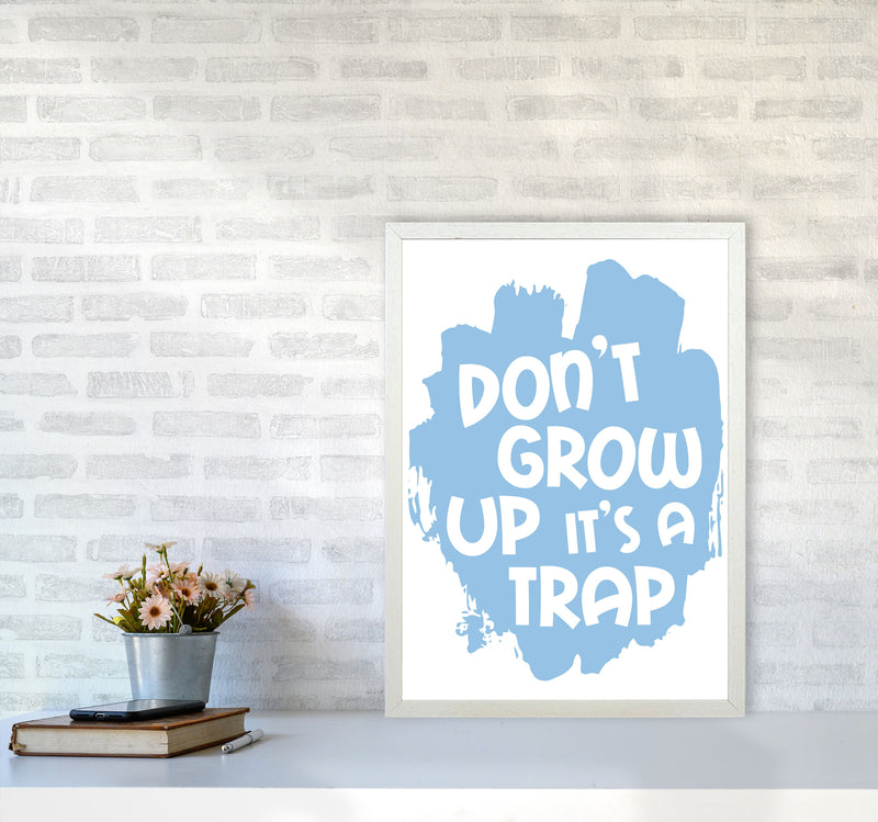 Don&#39;t Grow Up It&#39;s A Trap Blue Framed Typography Wall Art Print