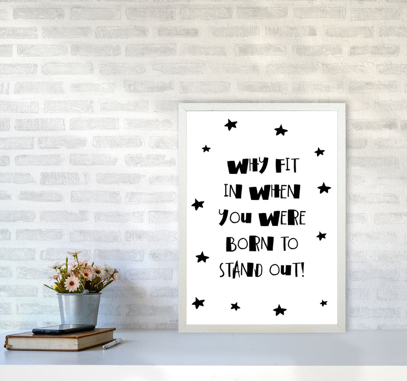 Born To Stand Out Framed Typography Wall Art Print A2 Oak Frame