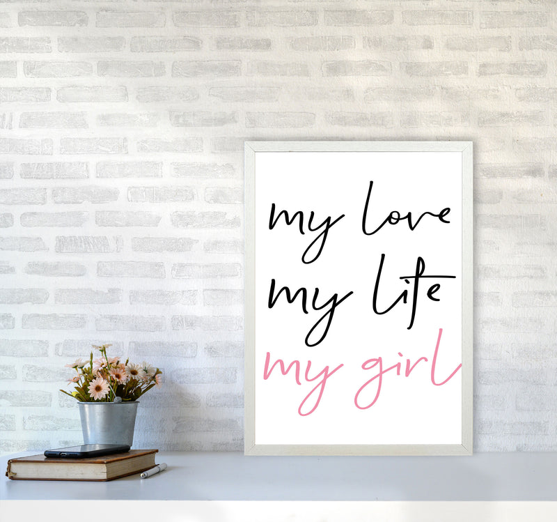 My Love My Life My Girl Framed Nursey Wall Art Print A2 Oak Frame