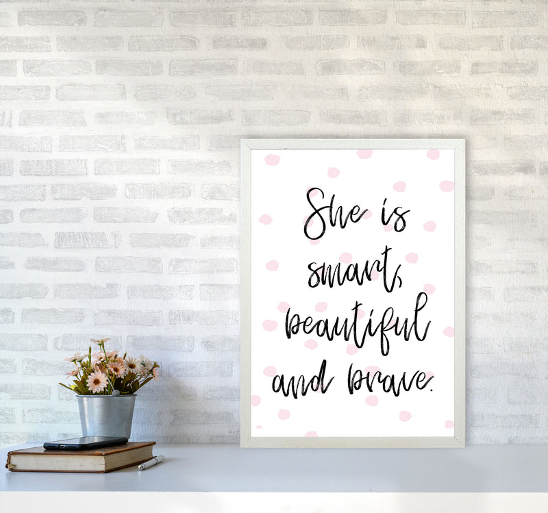 She Is Smart Beautiful And Brave Pink Polka Modern Print A2 Oak Frame