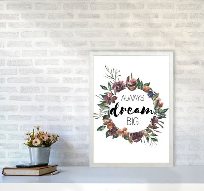 Always Dream Big Mixed Floral Framed Typography Wall Art Print A2 Oak Frame