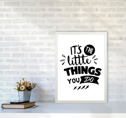It&#39;s The Little Things You Do Framed Typography Wall Art Print A2 Oak Frame