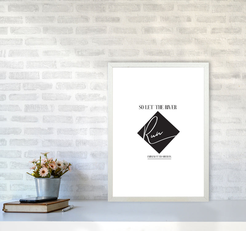 Let The River Run Framed Typography Wall Art Print A2 Oak Frame
