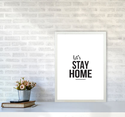 Let&#39;s Stay Home Framed Typography Wall Art Print A2 Oak Frame