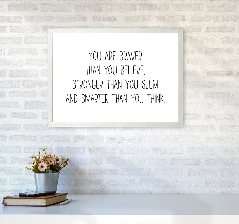 You Are Braver Than You Believe Modern Print A2 Oak Frame