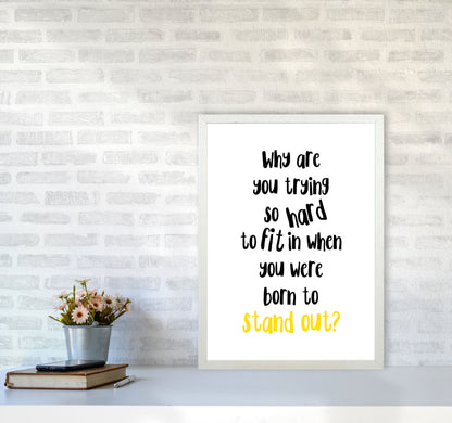 Born To Stand Out Framed Typography Wall Art Print A2 Oak Frame