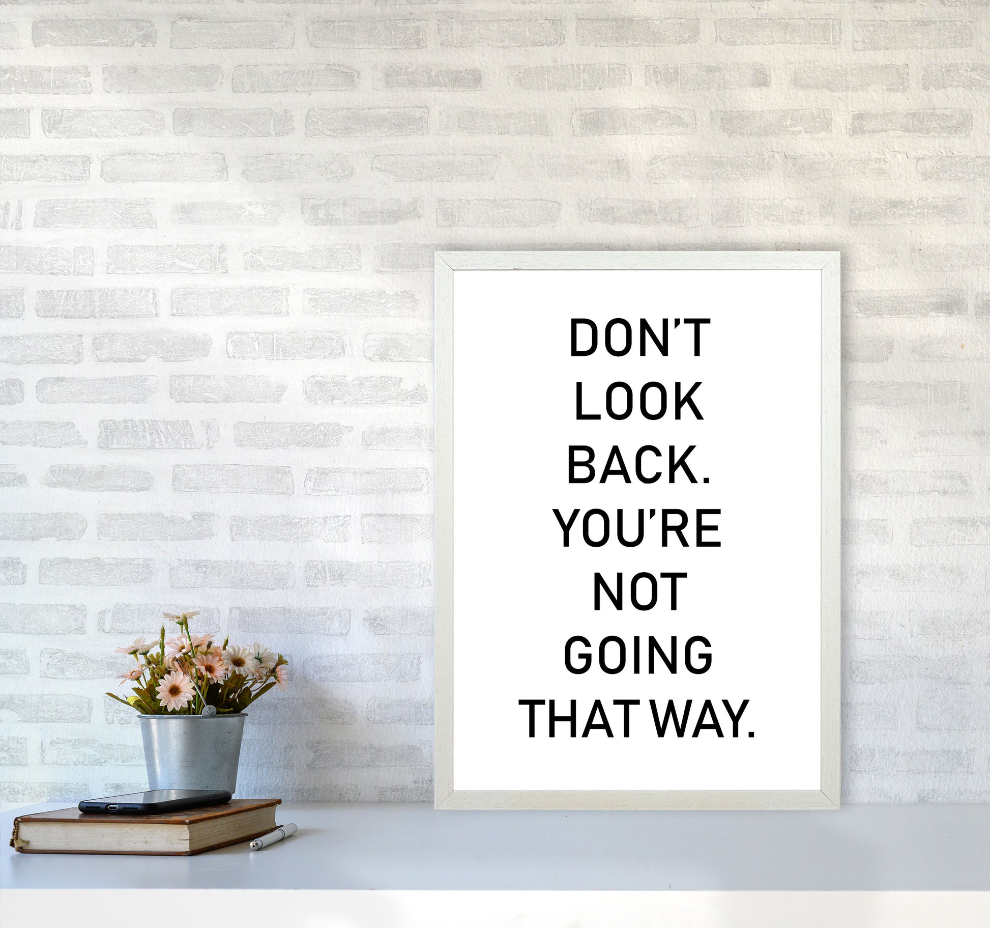Don&#39;t Look Back Framed Typography Wall Art Print A2 Oak Frame