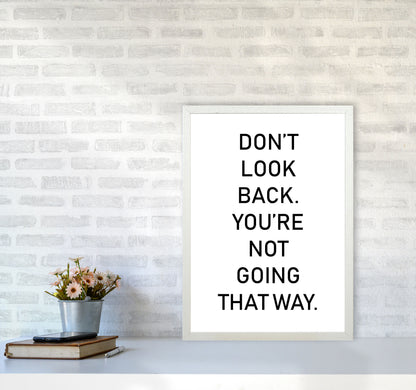 Don&#39;t Look Back Framed Typography Wall Art Print A2 Oak Frame