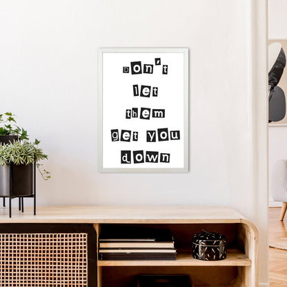 Don'T Let Them Get You Down  Art Print by Pixy Paper A2 Oak Frame