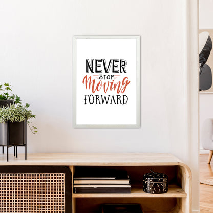Never Stop Moving Forward  Art Print by Pixy Paper A2 Oak Frame