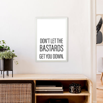 Don'T Let The Bastards  Art Print by Pixy Paper A2 Oak Frame