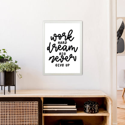 Work Hard Dream Big  Art Print by Pixy Paper A2 Oak Frame